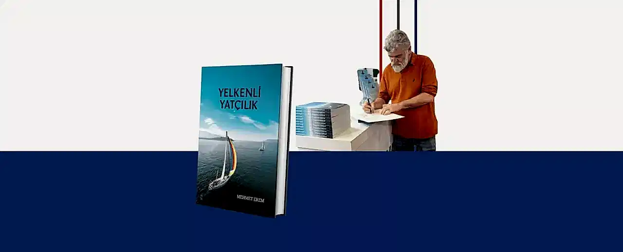 Mehmet Erem’in en geniş kapsamlı Yelkenli Yatçılık kitabı sitemizde satışta!