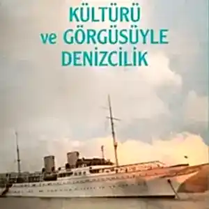 Kültürü ve Görgüsüyle Denizcilik